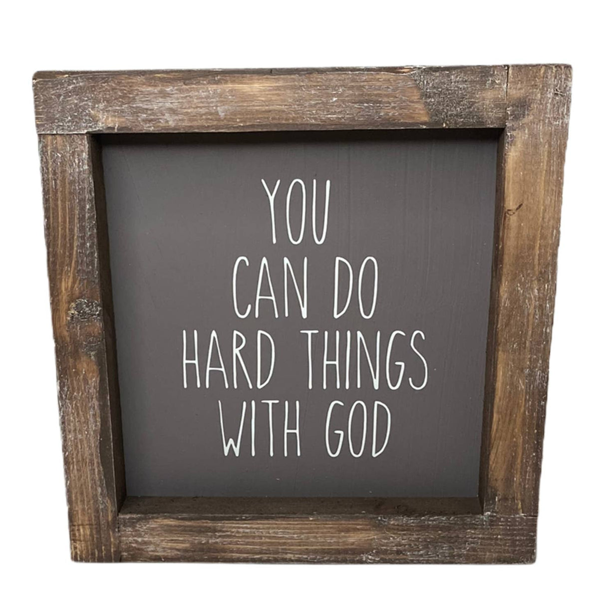 You Can Do Hard Things With God Framed Sign