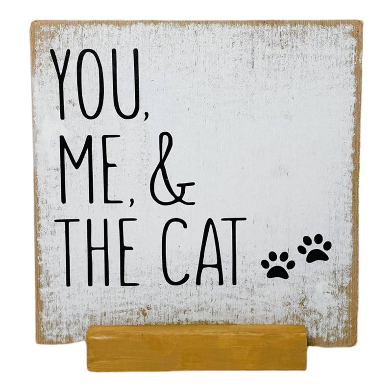 You, Me, & The Cat Wooden Sign