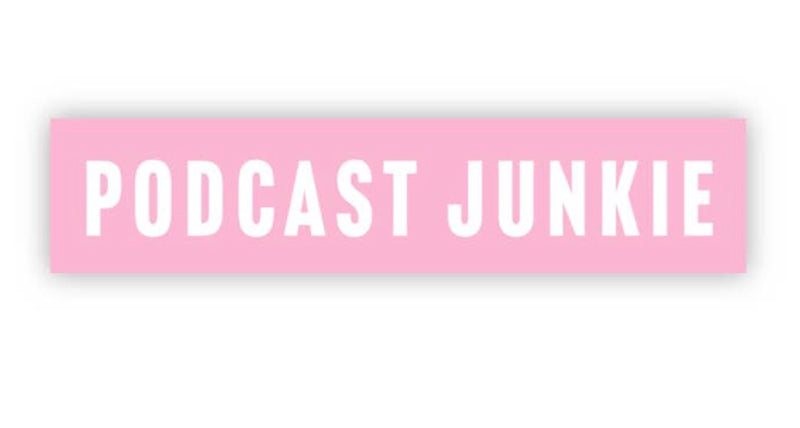 Podcast Junkie Pink Sticker