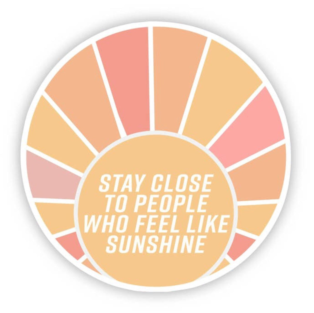 Stay Close To People Sticker