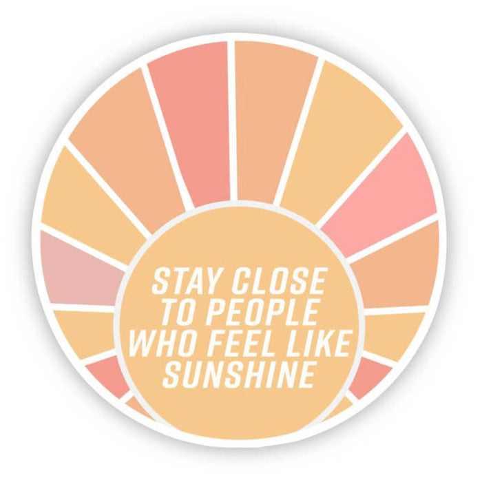Stay Close To People Sticker