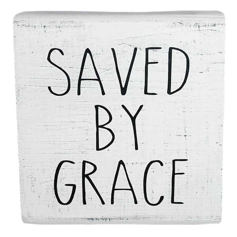 Saved By Grace Block Sign