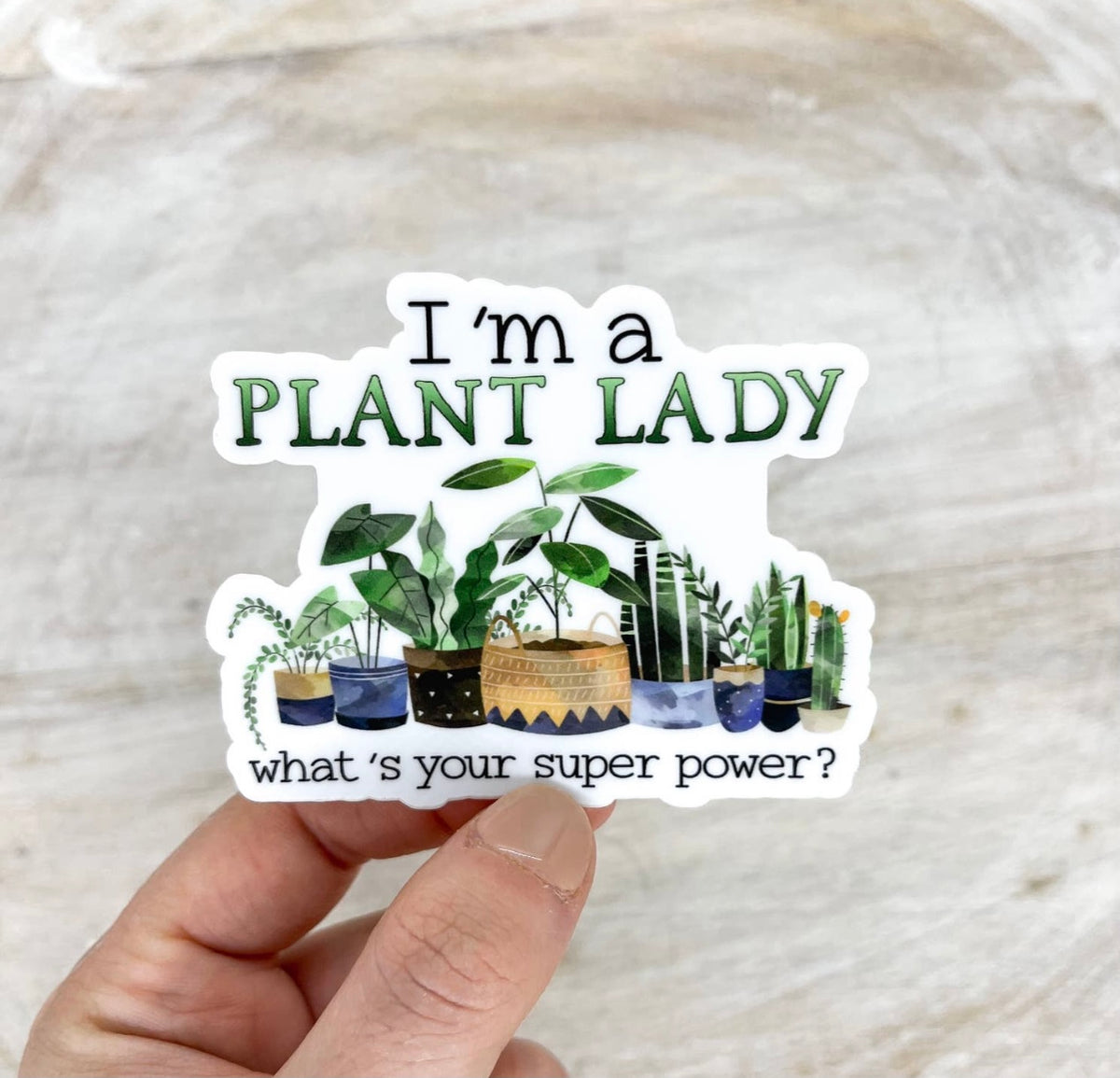 I Am A Plant Lady..Superpower, Vinyl Sticker