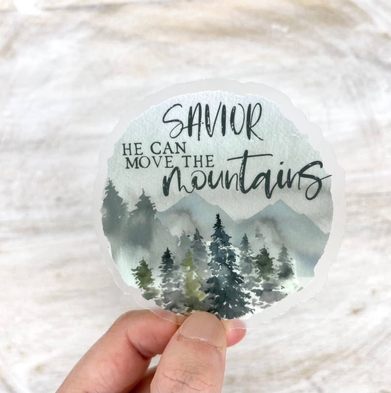 Savior Can Move Mountains Sticker
