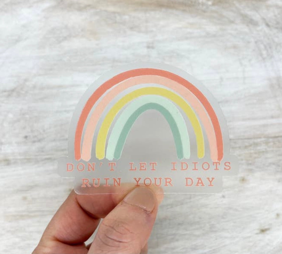 Idiots Ruin Your Day, Rainbow Sticker